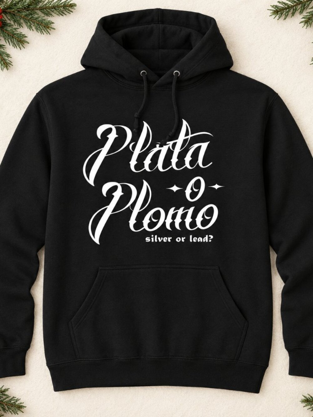 Plata o Plomo Silver or Lead Hoodie Black Script Graphic Pullover Unisex